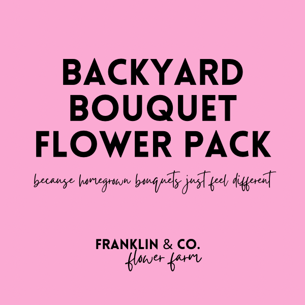 Backyard Bouquet Flower Pack